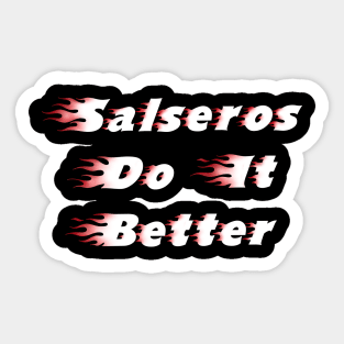 Salseros do it better Sticker